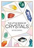 E-Book (epub) The Little Book of Crystals von Astrid Carvel