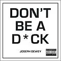 E-Book (epub) Don't Be a D*ck von Joseph Dewey