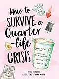 E-Book (epub) How to Survive a Quarter-Life Crisis von Hattie Hamilton