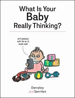 E-Book (epub) What Is Your Baby Really Thinking? von Sam Hart