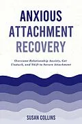 E-Book (epub) Anxious Attachment Recovery von Susan Collins