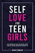 E-Book (epub) Self-Love for Teen Girls von Grace Parker