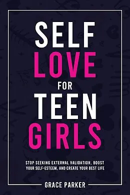 E-Book (epub) Self-Love for Teen Girls von Grace Parker