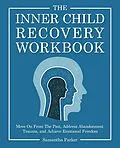 E-Book (epub) The Inner Child Recovery Workbook von Samantha Parker