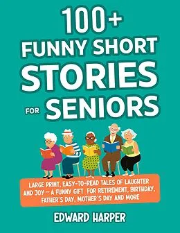E-Book (epub) 100+ Funny Short Stories for Seniors von Edward Harper