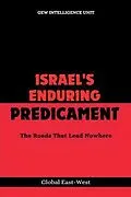 E-Book (epub) Israel's Enduring Predicament von Gew Intelligence Unit