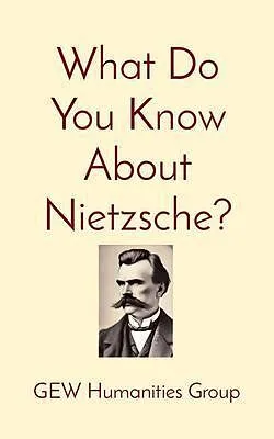 E-Book (epub) What Do You Know About Nietzsche? von Gew Humanities Group