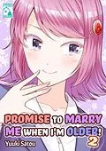 ePUB Promise to Marry Me when I'm Older! 2 von Satou Yuuki