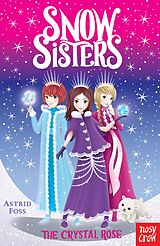 eBook (epub) Snow Sisters: The Crystal Rose de Astrid Foss