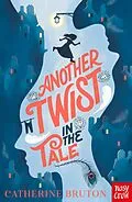 E-Book (epub) Another Twist in the Tale von Catherine Bruton
