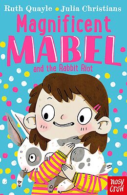 eBook (epub) Magnificent Mabel and the Rabbit Riot de Ruth Quayle