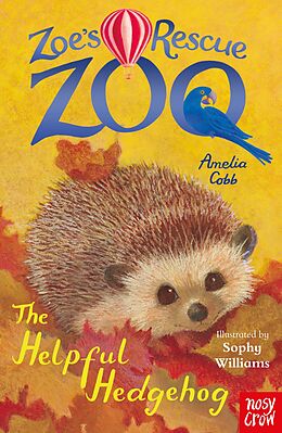 eBook (epub) Zoe's Rescue Zoo: The Helpful Hedgehog de Amelia Cobb