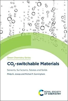 E-Book (pdf) CO2-switchable Materials von Philip G Jessop, Michael F Cunningham