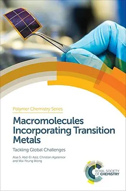E-Book (epub) Macromolecules Incorporating Transition Metals von Alaa S Abd-El-Aziz, Christian Agatemor, Wai-Yeung Wong