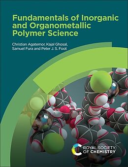 Livre Relié Fundamentals of Inorganic and Organometallic Polymer Science de Christian Agatemor, Kajal Ghosal, Samuel Fura