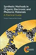 E-Book (epub) Synthetic Methods in Organic Electronic and Photonic Materials von Timothy Parker, Seth Marder