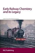 E-Book (epub) Early Railway Chemistry and its Legacy von Colin A Russell, John Hudson