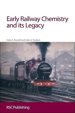 E-Book (epub) Early Railway Chemistry and its Legacy von Colin A Russell, John Hudson