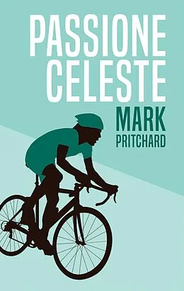 E-Book (epub) Passione Celeste von Mark Pritchard