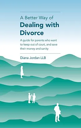E-Book (epub) Better Way of Dealing with Divorce von Diana Jordan Llb