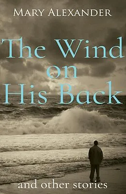 E-Book (epub) Wind on his Back von Mary Alexander