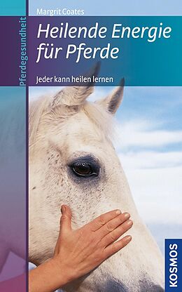 E-Book (epub) Heilende Energie fur Pferde von Margrit Coates