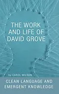 E-Book (epub) Work and Life of David Grove von Carol Wilson