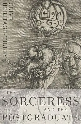 E-Book (epub) Sorceress and the Postgraduate von Clive Heritage-Tilley