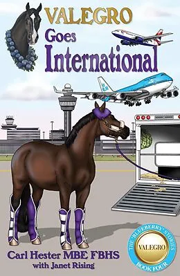 E-Book (epub) Valegro Goes International von Carl Hester MBE Fbhs