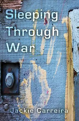 E-Book (epub) Sleeping Through War von Jackie Carreira