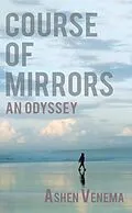 E-Book (epub) Course of Mirrors von Ashen Venema