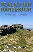 Couverture cartonnée Walks on Dartmoor: Paths and Trackways de Michael Caton