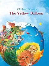 Kartonierter Einband The Yellow Balloon von Charlotte Dematons