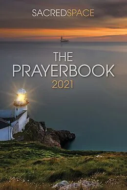 E-Book (epub) Sacred Space The Prayerbook 2021 von The Irish Jesuits The Irish Jesuits, The Irish Jesuits, Jesuits The Irish Jesuits