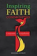 E-Book (pdf) Inspiring Faith Communities von Hurley Michael Hurley