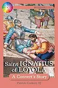 E-Book (pdf) Saint Ignatius of Loyola von Pat Corkery