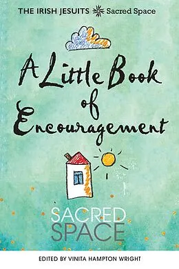 E-Book (epub) Sacred Space: A Little Book of Encouragement von The Irish Jesuits