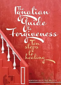 E-Book (pdf) Ignatian Guide to Forgiveness von McCoy M Berzins McCoy