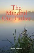 E-Book (epub) Mindful Our Father von Thomas G Casey