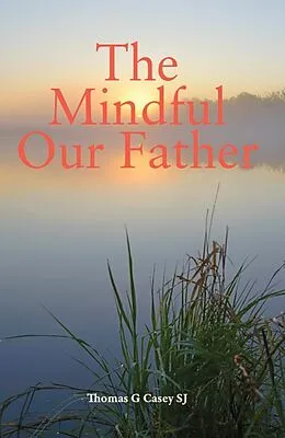 E-Book (epub) Mindful Our Father von Thomas G Casey