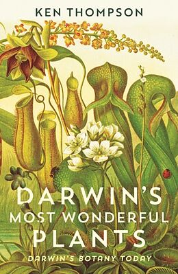 Kartonierter Einband Darwin's Most Wonderful Plants von Ken Thompson