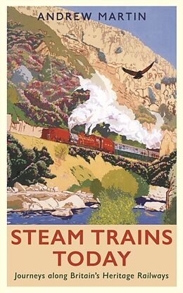 Livre Relié Steam Trains Today de Andrew Martin