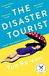 Kartonierter Einband The Disaster Tourist von Yun Ko-Eun