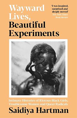 Couverture cartonnée Wayward Lives, Beautiful Experiments de Saidiya Hartman