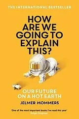 Kartonierter Einband How Are We Going to Explain This? von Jelmer Mommers