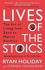 Kartonierter Einband Lives of the Stoics von Ryan Holiday, Stephen Hanselman