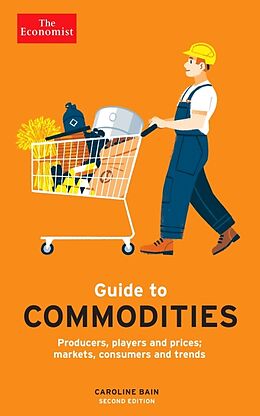 Couverture cartonnée The Economist Guide to Commodities - 2nd edition de Caroline Bain