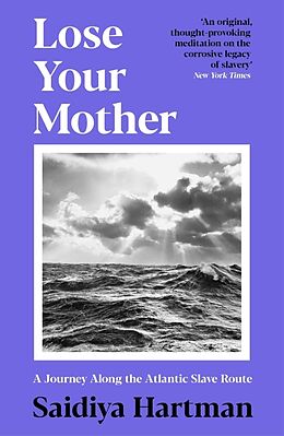 Kartonierter Einband Lose Your Mother von Saidiya Hartman