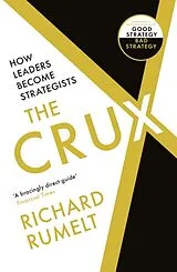 Kartonierter Einband The Crux von Richard Rumelt