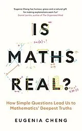 Kartonierter Einband Is Maths Real? von Eugenia Cheng